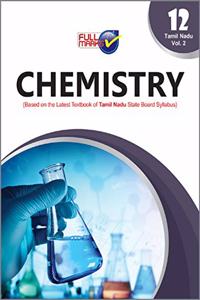 Chemistry (Based on the Latest Textbook of Tamil Nadu State Board Syllabus) Class 12 Vol-2