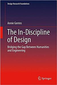 In-Discipline of Design: Bridging the Gap Between Humanities and Engineering