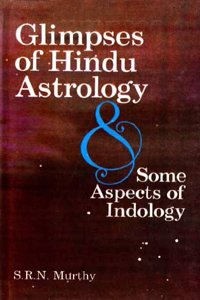 Glimpses of Hindu Astrology and Some Aspects of Indology: No. 173 (Sri Garib Dass Oriental S.)