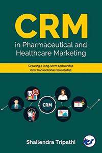 CRM in Pharmaceutical and Healthcare Marketing