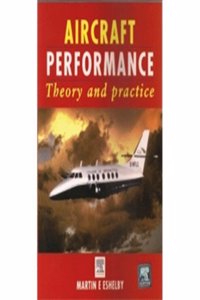 Aircraft Performance: Theory And Practice