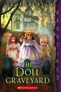 Hauntings: The Doll Graveyard