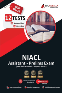 NIACL Assistant Prelims Exam 2023 (English Edition) - New India Assurance Company Limited - 6 Full Length Mock Tests and 6 Sectional Tests with Free Access To Online Tests