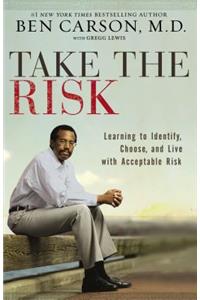 Take the Risk: Learning to Identify, Choose, and Live with Acceptable Risk