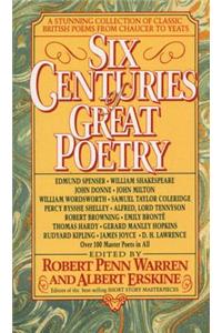 Six Centuries of Great Poetry: A Stunning Collection of Classic British Poems from Chaucer to Yeats