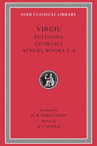 Eclogues. Georgics. Aeneid, Books 1–6