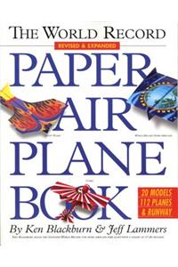 The World Record Paper Airplane Book