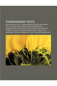 Standardized Tests: GRE Physics Test, Standardized Testing and Public Policy, Hong Kong Certificate of Education Examination