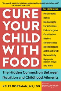 Cure Your Child with Food: The Hidden Connection Between Nutrition and Childhood Ailments