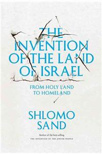 The Invention of the Land of Israel