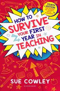 How to Survive Your First Year in Teaching