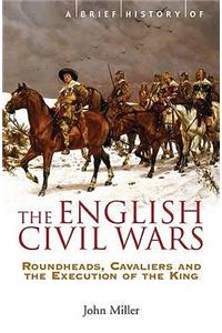 A Brief History of the English Civil Wars