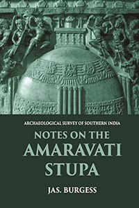 NOTES ON THE AMARAVATI STUPA