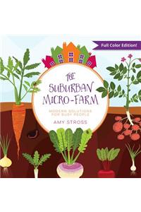 The Suburban Micro-Farm: Modern Solutions for Busy People