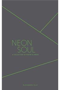 Neon Soul: A Collection of Poetry and Prose