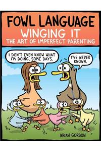 Fowl Language: Winging It