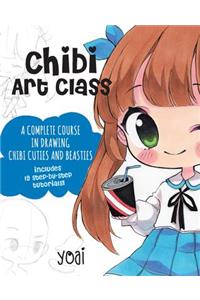 Chibi Art Class: A Complete Course in Drawing Chibi Cuties and Beasties - Includes 19 Step-By-Step Tutorials!