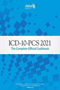 ICD-10-PCs 2021: The Complete Official Codebook