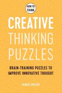 How to Think: Creative Thinking Puzzles