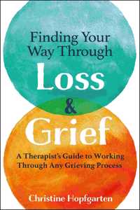 Finding Your Way Through Loss & Grief