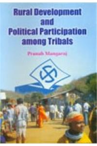 Rural Development and Political Participation Among Tribal