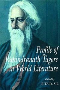 Profile Of Rabindranath Tagore In World Literature