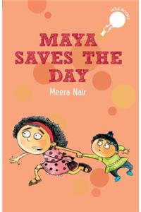 Maya Saves the Day