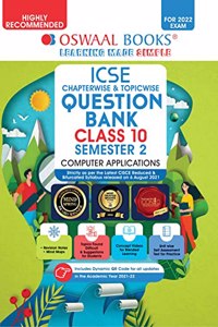 Oswaal ICSE Chapter-wise & Topic-wise Question Bank For Semester 2, Class 10, Computer Applications Book (For 2022 Exam)