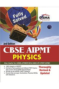 CBSE AIPMT Medical Entrance Physics - 3rd Edition (Must for AIIMS/AFMC/JIPMER) (Old Edition)