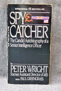 Spy Catcher : The Candid Autobiography of a Senior Intelligence Officer