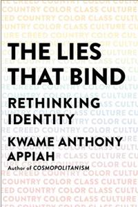 The Lies That Bind: Rethinking Identity