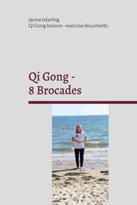 Qi Gong - 8 Brocades: Qi Gong Lessons with Janine Isterling