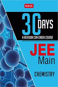 30 Days JEE Main Chemistry : 30 Days - A Revision cum Crash Course