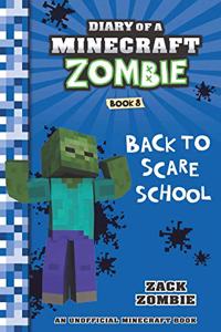 DIARY OF A MINECRAFT ZOMBIE #08: BACK TO SCARE SCHOOL