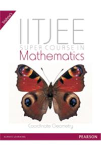 Super Course In Mathematics For The IIT-JEE : Coordinate Geometry And Vector Algebra