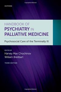 Handbook of Psychiatry in Palliative Medicine 3rd Edition: Psychosocial Care of the Terminally Ill