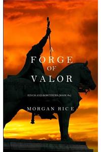 Forge of Valor (Kings and Sorcerers--Book 4)