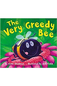 The Very Greedy Bee