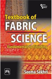 Textbook Of Fabric Science : Fundamentals To Finishing