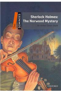 Dominoes, New Edition: Level 2: 700-Word Vocabularysherlock Holmes: The Norwood Mystery