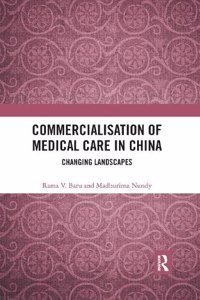 Commercialisation of Medical Care in China: Changing Landscapes