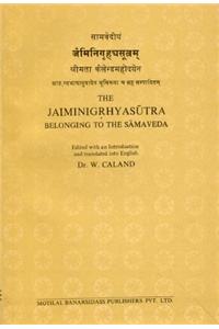 The Jaiminigrhyasutra Belonging to the Samaveda