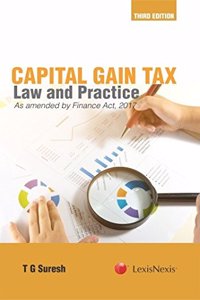 Capital Gains Tax - Law and Practice (As amended by the Finance Act, 2017)