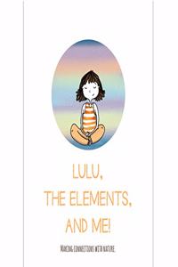 Lulu, The Elements and Me