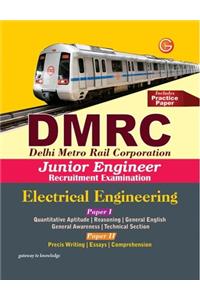 DMRC Delhi Metro Rail Corporation Junior Engineer Recruitment Examination: Electrical Engineering Includes Practice Paper (Paper - 1 & 2)