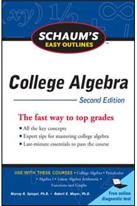 Schaum's Easy Outline of College Algebra, Second Edition