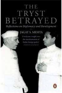 Tryst Betrayed: Reflections on Diplomacy and Development