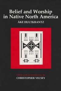 Belief and Worship in Native North America