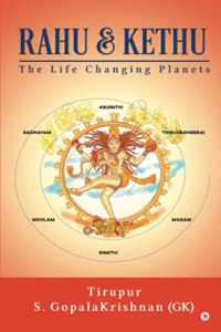 Rahu & Kethu: The Life Changing Planets