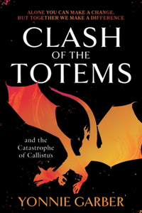 Clash of the Totems and the Catastrophe of Callistus: Book Two